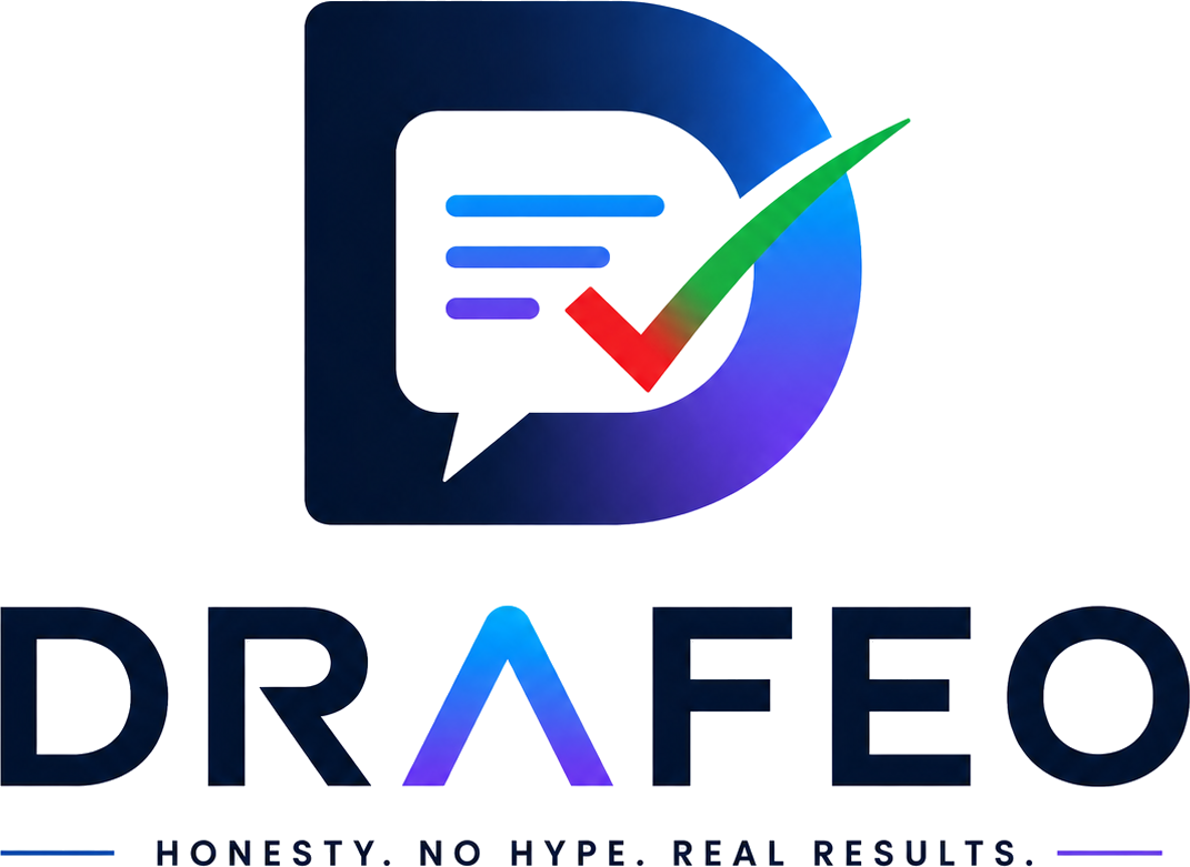 Drafeo — Honesty. No hype. Real results.